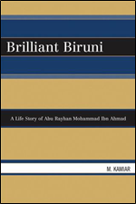 Brilliant Biruni: A Life Story of Abu Rayhan Mohammad Ibn Ahmad